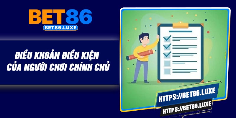 Điều khoản điều kiện của người chơi chính chủ