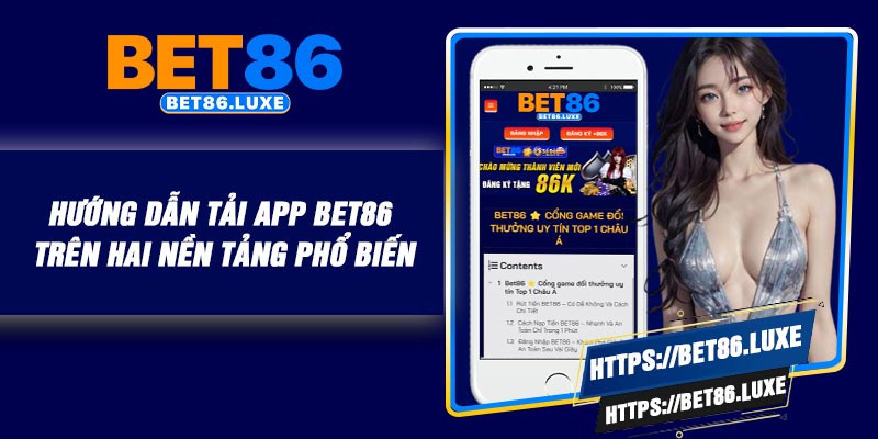 Hướng dẫn tải app BET86 trên hai nền tảng phổ biến