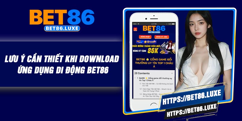 Lưu ý cần thiết khi download ứng dụng di động BET86