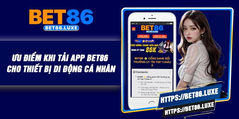 Ưu điểm khi tải app BET86 cho thiết bị di động cá nhân