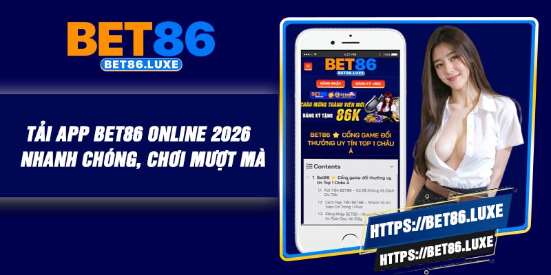 Tải App BET86 Online 2026 – Nhanh chóng, Chơi Mượt Mà